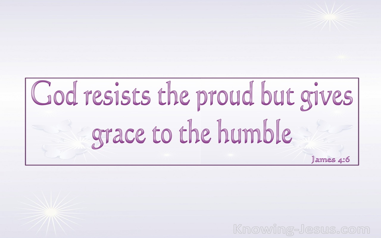 James 4:6 God Resists The Proud But Gives Grace To The Humble (pink)